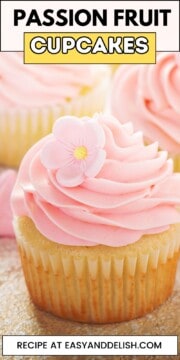 Pin showing close up of a passion fruit cupcake with pink frosting.