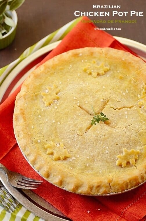 Homemade Chicken Pot Pie (Empadão) - Easy and Delish