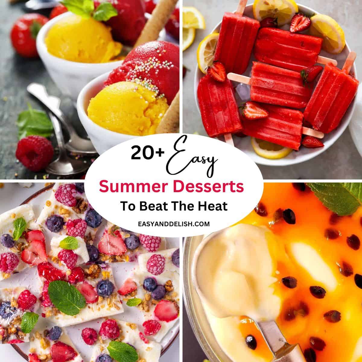 Image collage featuring 4 out of 22 summer dessert recipes, including ice cream, popsicles, mousse, and frozen yogurt bark.